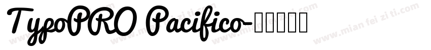 TypoPRO Pacifico字体转换